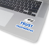 "Trustworthy" Kiss-Cut Sticker