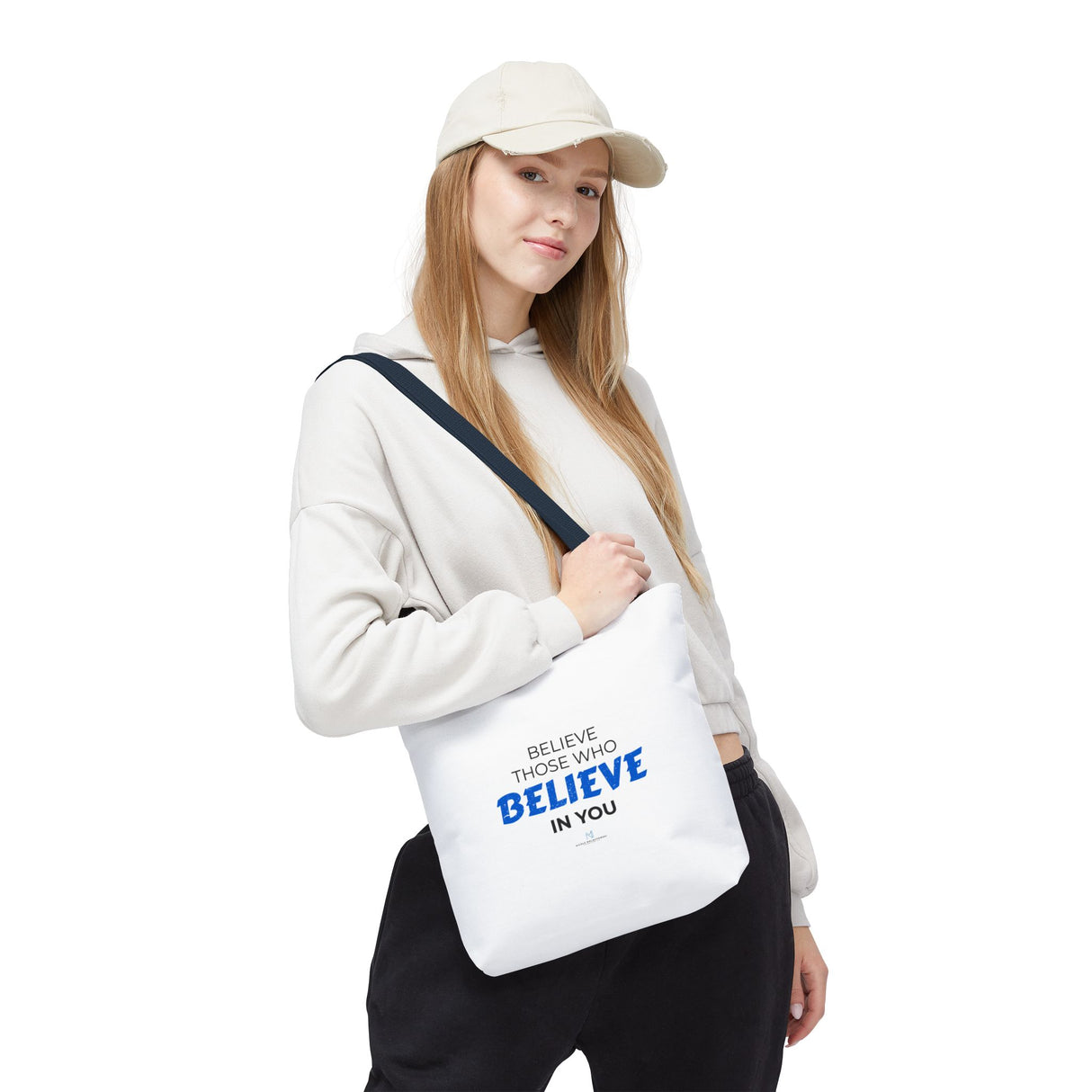 "Believe Those Who Believe in You" Reusable Shopping Tote Bag