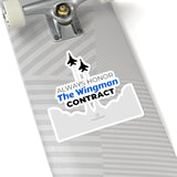 "Always Honor The Wingman Contract" Kiss-Cut Sticker