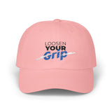 "Loosen Your Grip" Dad Cap