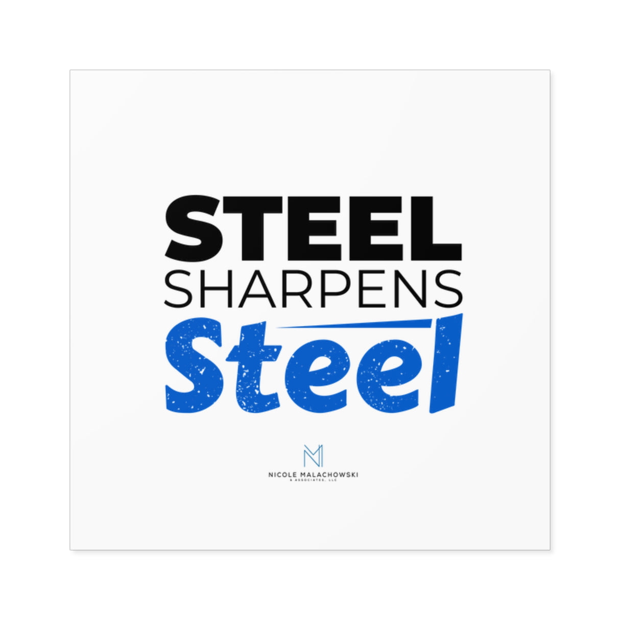 "Steel Sharpens Steel" Square Stickers, Indoor/Outdoor
