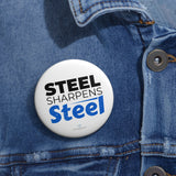 "Steel Sharpens Steel" Badge Pin