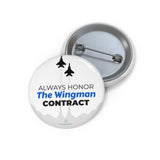 "Always Honor The Wingman Contract" Badge Pin