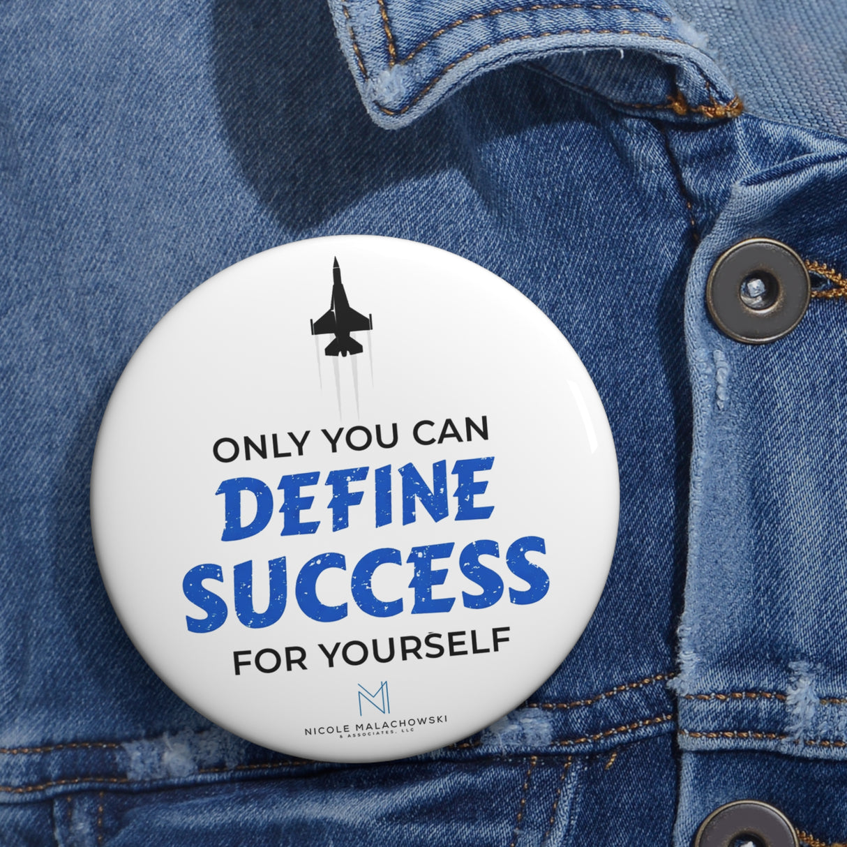 "Only You Can Define Success For Yourself" Badge Pin