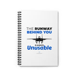 "The Runway Behind You" Spiral Notebook