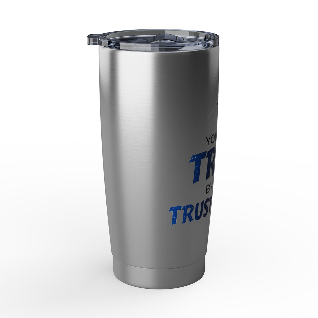 "Trustworthy" 20oz Silver Tumbler