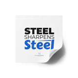 "Steel Sharpens Steel" Square Stickers, Indoor/Outdoor