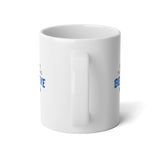 "Believe Those Who Believe In You" Jumbo Mug, 20oz