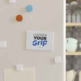 "Loosen Your Grip" Button Magnet, Rectangle