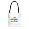 "Arrogance Of Excellence" Reusable Shopping Tote Bag