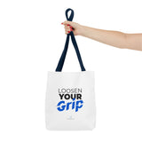 "Loosen Your Grip" Reusable Shopping Tote Bag