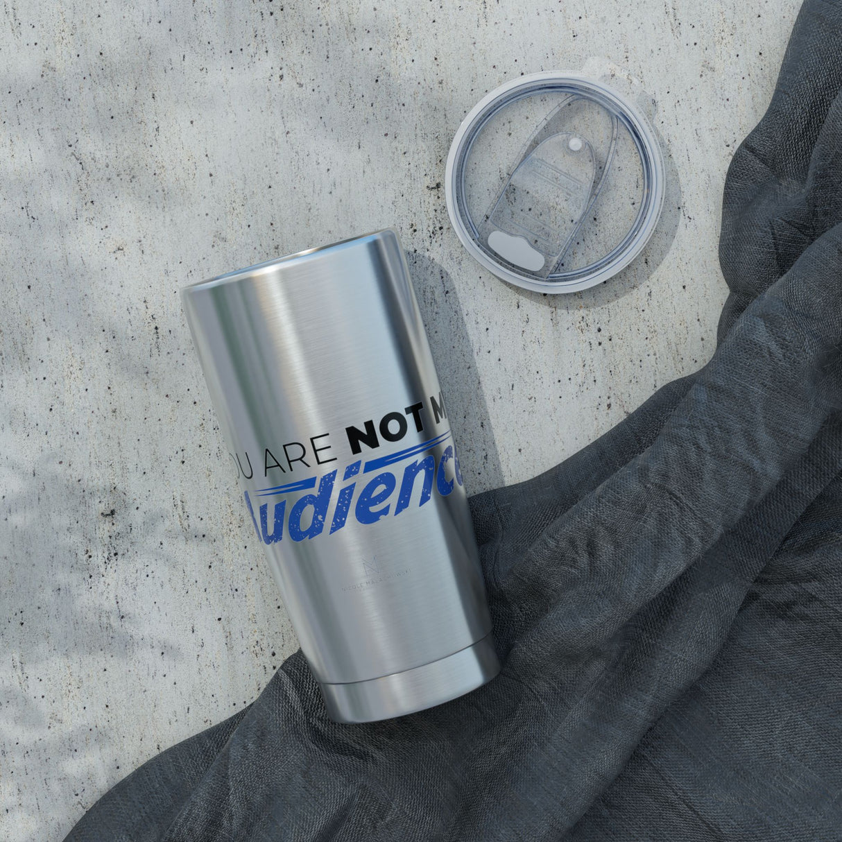 "Not My Audience" 20oz Silver Tumbler