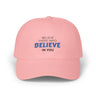 "Believe Those Who Believe In You" Dad Cap
