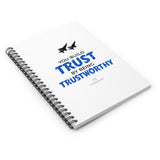 "Trustworthy" Spiral Notebook