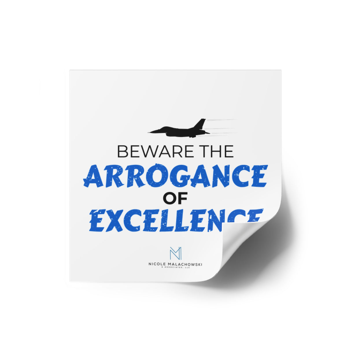 "Arrogance of Excellence" Square Stickers, Indoor/Outdoor