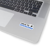 "Yield To Overcome" Kiss-Cut Sticker