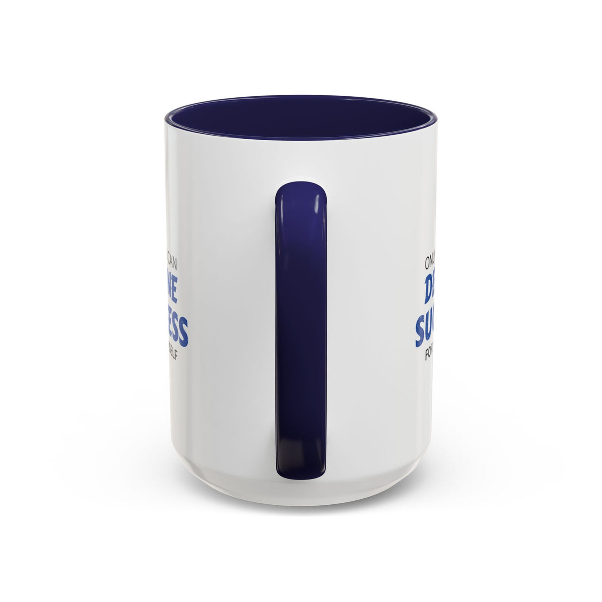 "Only You Can Define Success For Yourself" 15oz Accent Coffee Mug