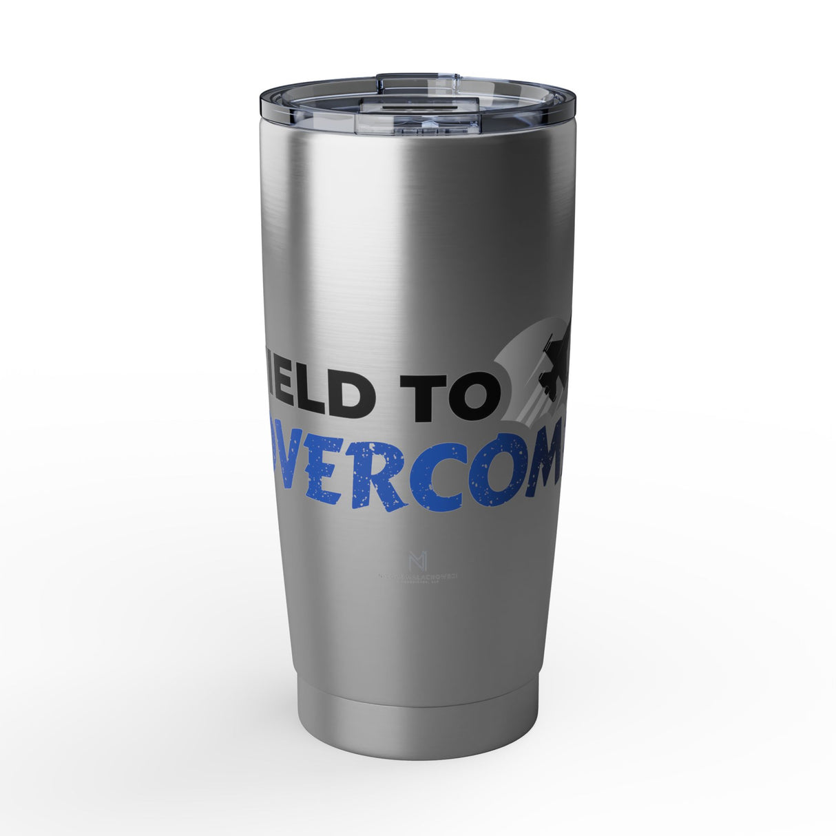 "Yield To Overcome" 20oz Silver Tumbler