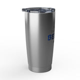 "Believe Those Who Believe in You" 20oz Silver Tumbler