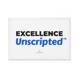 "Excellence Unscripted" Button Magnet, Rectangle