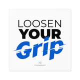 "Loosen Your Grip" Square Stickers, Indoor/Outdoor
