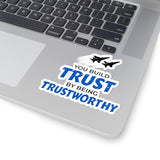 "Trustworthy" Kiss-Cut Sticker