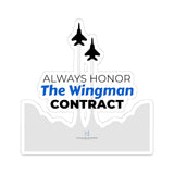 "Always Honor The Wingman Contract" Kiss-Cut Sticker