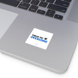 "Yield To Overcome" Square Stickers, Indoor/Outdoor
