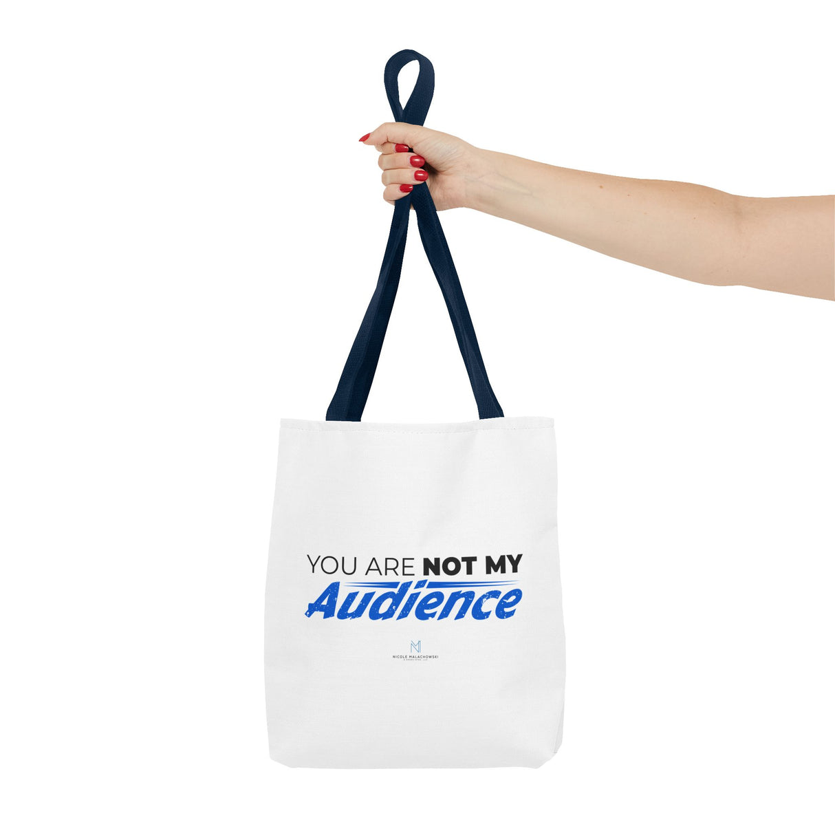 "You Are Not My Audience" Reusable Shopping Tote Bag