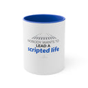 "Scripted Life" 11oz Mug