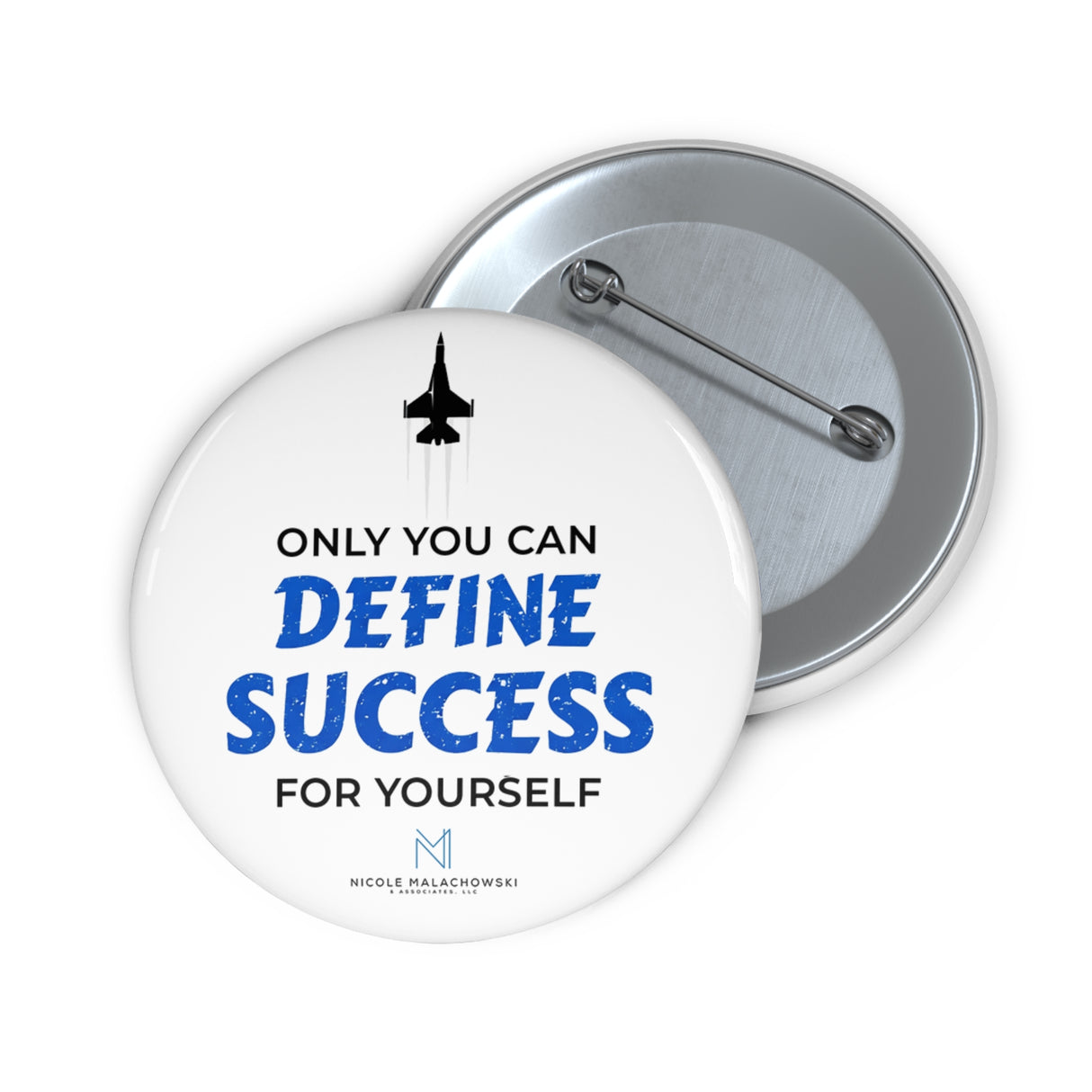 "Only You Can Define Success For Yourself" Badge Pin