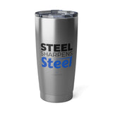 "Steel Sharpens Steel" 20oz Tumbler