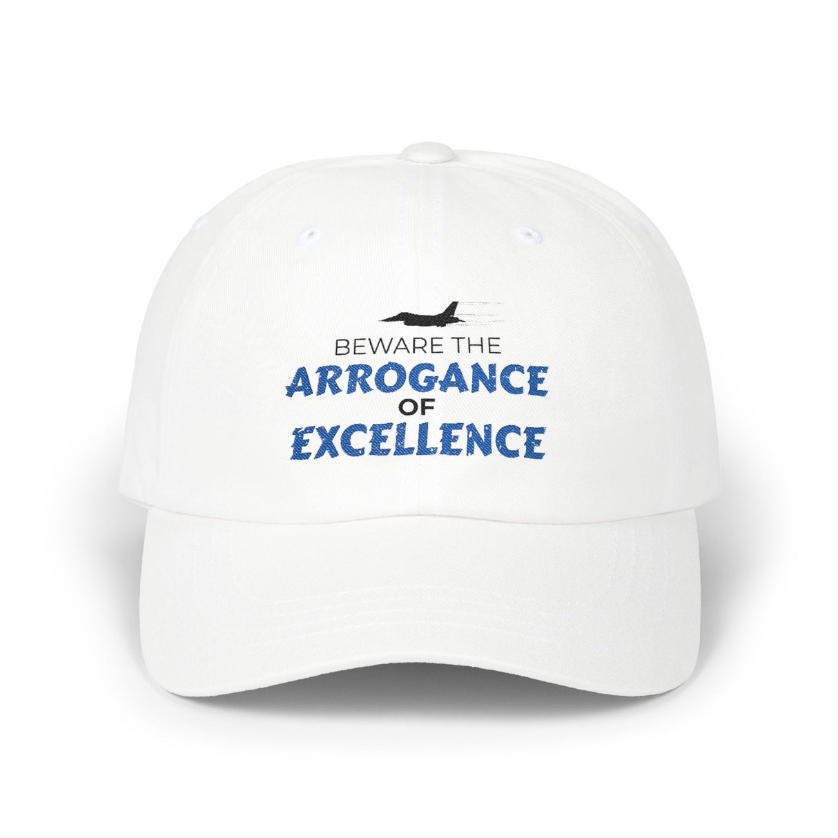"Arrogance of Excellence" Dad Cap