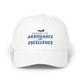 "Arrogance of Excellence" Dad Cap