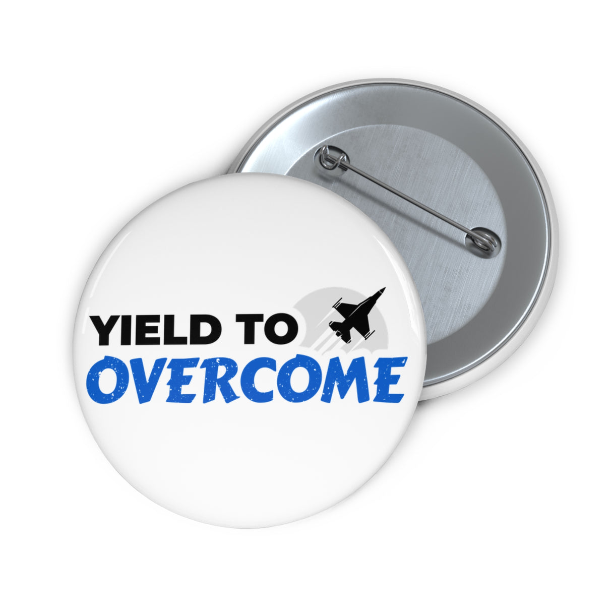 "Yield to Overcome" Badge Pin