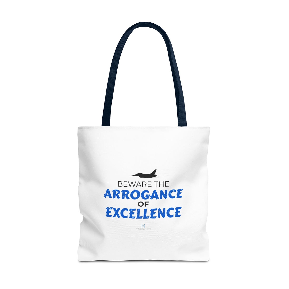 "Arrogance Of Excellence" Reusable Shopping Tote Bag
