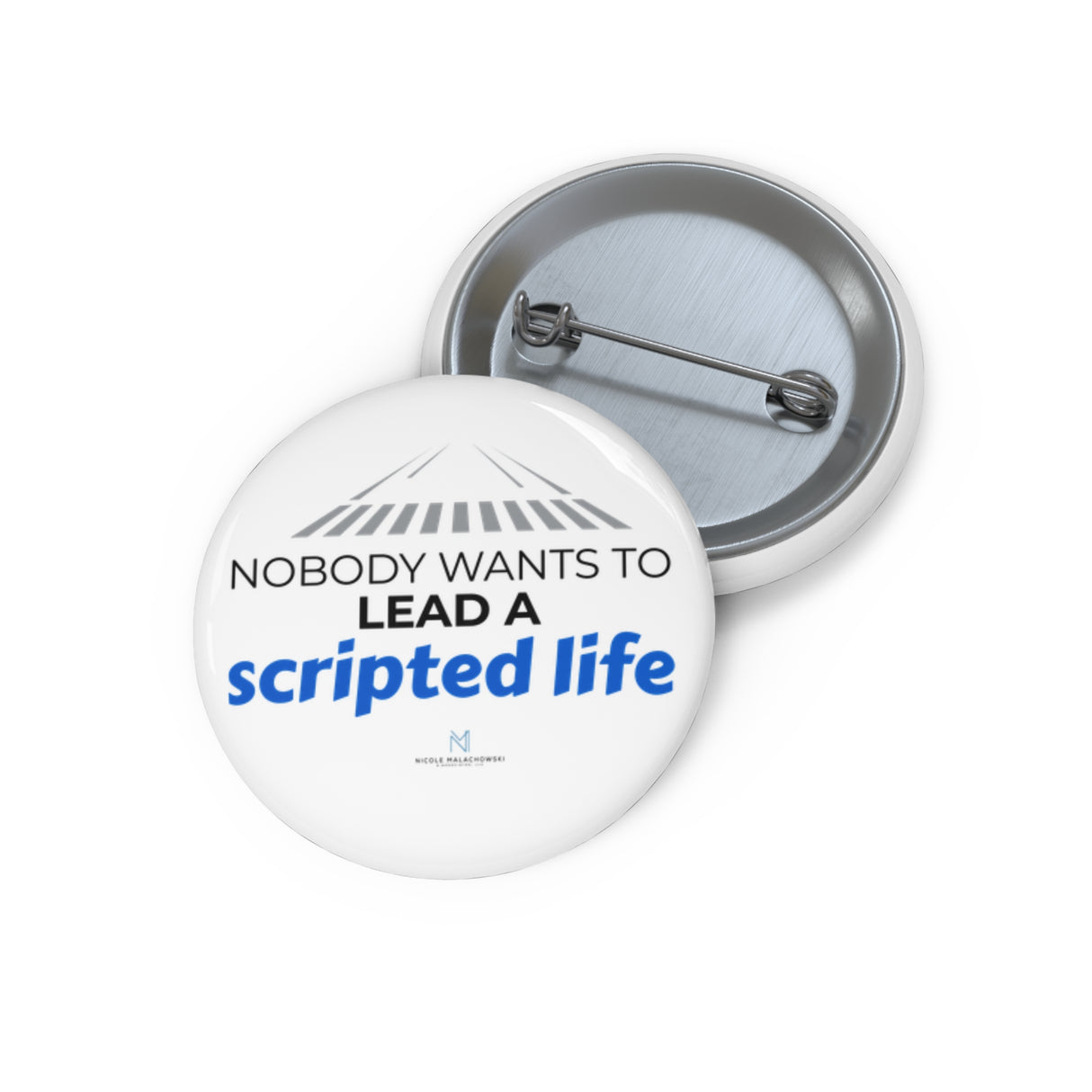 "Scripted Life" Badge Pin