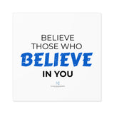 "Those Who Believe In You" Square Stickers, Indoor/Outdoor