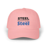 "Steel Sharpens Steel" Dad Cap