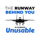 "The Runway Behind You Is Always Unusable" Kiss-Cut Sticker