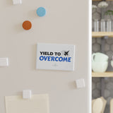 "Yield To Overcome" Button Magnet, Rectangle